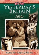 Yesterday's Britain: The 30s