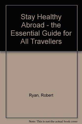 Stay healthy abroad ryan - abroad,