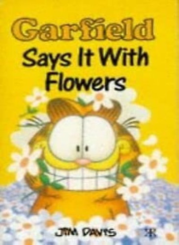Garfield says it with - says,