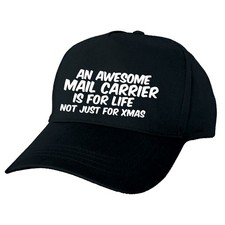 AN AWESOME MAIL CARRIER IS FOR LIFE NOT JUST FOR XMAS BASEBALL CAP