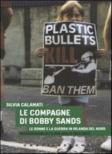 Le compagne di Bobby Sands. Le donne e la guerra in Irlanda del 
