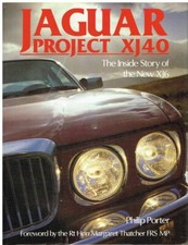 JAGUAR XJ40 SALOON 1986- DESIGN , DEVELOPMENT & PRODUCTION HISTORY BOOK