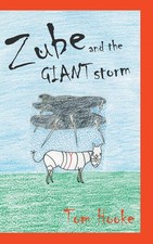 Zube and the Giant Storm By Hooke, Tom Tom Hooke,
