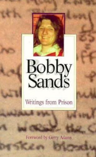 Bobby sands writings from - sands:,