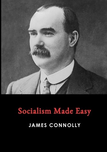 James connolly socialism made - connolly,