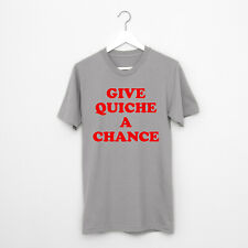 Give Quiche a Chance t-shirt funny tee Red Dwarf sci fi Rimmer present gift