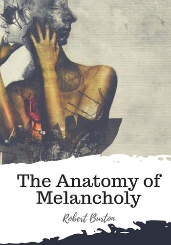 The anatomy melancholy - anatomy,