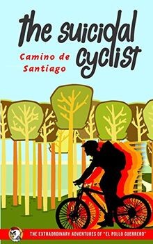 The suicidal cyclist camino - the,