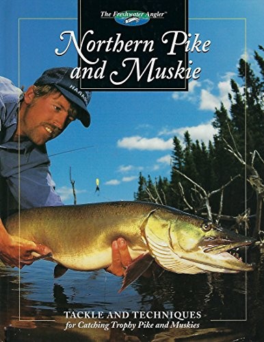 Northern pike and muskie - pike,