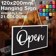 OPEN CLOSED SCRIPT HANDWRITTEN 3MM RIGID HANGING SIGN, SHOP WINDOW - 21 COLOURS