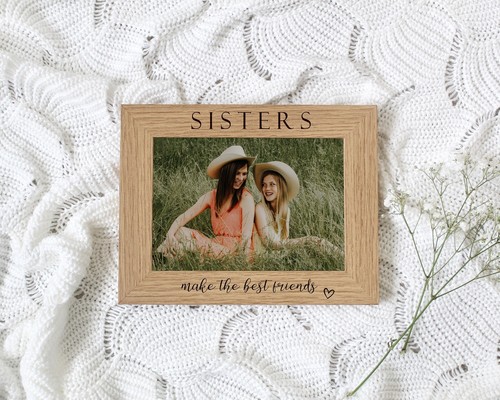 Sisters make the best friends - make,