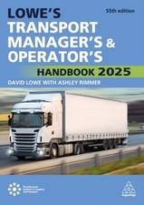 Lowe's Transport Manager's and Operator's Handbook 2025 by Ashley Rimmer