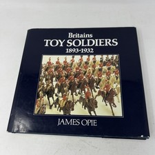 Britains Toy Soldiers, 1893-1932, Opie, James