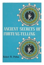 Pelton, Robert w. (1934 Ancient Secrets of Fortune-Telling / Pelton