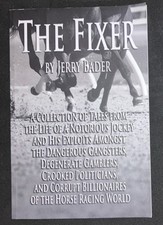 The Fixer Book By Jerry Bader Horse Racing / Jockey / Gambling Book