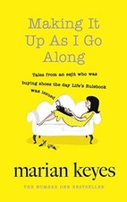 Making It Up As I Go Along By Marian Keyes. 9781405922074