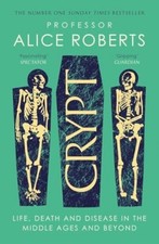 Crypt by Alice Roberts (Paperback Book)
