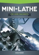 Mini-Lathe for Home Machinists - 9781565236950