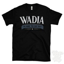 WADIA THE NAME YOU CAN TRUST