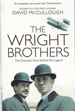 The Wright Brothers: The Dramatic Story-Behind-the-Story by David McCullough 