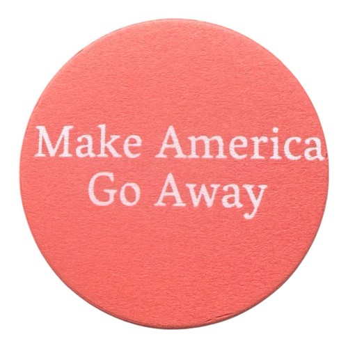 Maga make america away - make,
