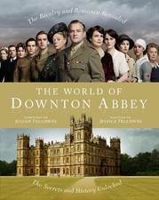 The World of Downton Abbey by