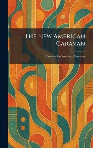 The new american caravan a - the,