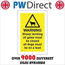 WT153 WARNING SHEEP LAMBING ALL GATES CLOSED DOGS LEAD SIGN WALKERS ANIMALS