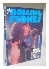 JASPER, TONY The Rolling Stones 1976 First Edition Hardcover