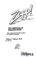 Zapp! : The Lightning of Empowerment Hardcover William C. Byham