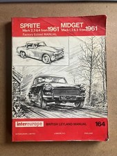 Sprite MK 2/3/4 from 1961 Midget MK 1/2/3 from 1961 British Leyland Manual