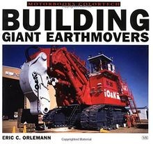 Building Giant Earthmovers  by Orlemann, Eric | Book | condition good