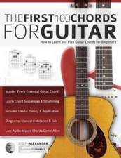 Guitar: The First 100 Chords for Guitar: How to Learn and Play Guitar Cho - GOOD