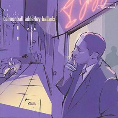 Cannonball adderley ballads - adderley:,
