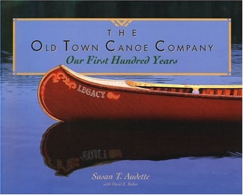 The old town canoe company - the,