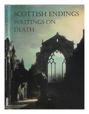MARTIN, ANDREW Scottish endings : writings on death 1996 First Edition Paperback
