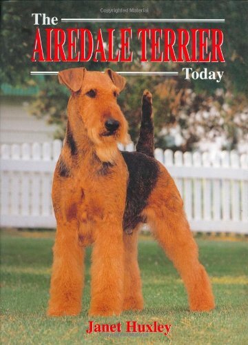 The airedale terrier today - airedale,