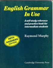 English Grammar in Use: With Answers: A Self-study Reference and Practice Book