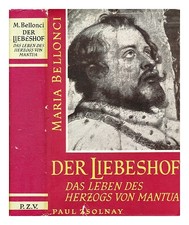 Bellonci, Maria The Court of Love: The Life Of The Duke Of Mantua/By Maria Bell