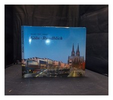 BERNDT, RALF. ZEHNDER, FRANK G�NTER. WOLF, ALBERT K�ln: Rundblick 1994 Hardcover