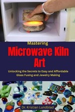 Mastering Microwave Kiln Art