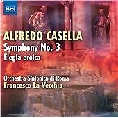 Casella: Symphony No.3 Os Di Roma, La Vecchia {Free P&P Tracked 24}
