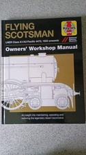 Haynes Owners' Workshop Manual: Flying Scotsman LNER Class A1/A3 Pacific 4472.