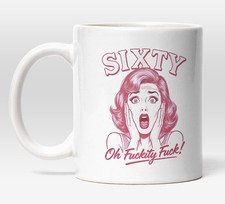 Sixty Birthday Mug, Funny Rude