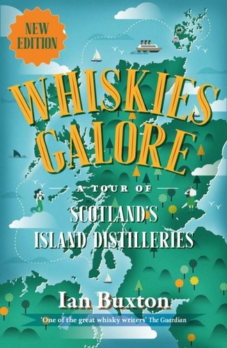 Whiskies galore tour of - galore:, a