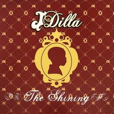 J DILLA " THE SHINING " SEALED EURO VINYL LP HIP HOP RAP *** CLASSIC ***