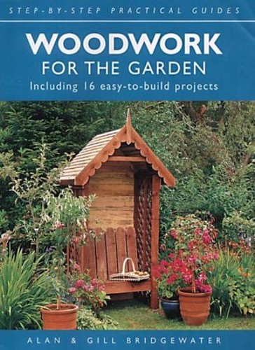 Woodwork for the garden - the,