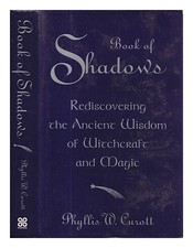 Curott, Phyllis w. Book of shadows / Curott 1999 Hardcover