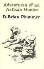 Adventures of an Artisan Hunter by David Brian Plummer (Hardcover, 2000)