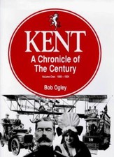 Kent: 1900-24 v. 1: A